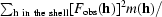 [\textstyle \sum_{{\bf h}\,\,{\rm in\,\,the\,\,shell}}[F_{\rm obs}({\bf h})]^{2}m({\bf h})/]