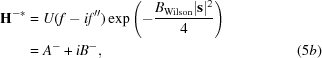 [\eqalignno {{\bf H}^{-*} & = U(f - if'')\exp\left(- {{B_{\rm Wilson}|{\bf s}|^2} \over 4} \right) \cr & = A^- + iB^-,& (5b)}]