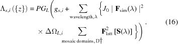 [\eqalign {\Lambda_{x,i}\left ( \{z \}\right ) =\ & P G_L \Bigg ( g_{x, i} + \! \sum_{\rm wavelength, \lambda}\bigg \{ J_0 \mid {\bf F}_{\rm sim}(\lambda)\mid^2 \cr & \times \Delta \Omega_{L,i}\! \! \sum_{\rm mosaic \, domains, \, D{\dag}}\! \! {\bf F}^2_{\rm latt}\left [ {\bf S}(\lambda)\right ]\bigg \}\Bigg )}.\eqno (16)]