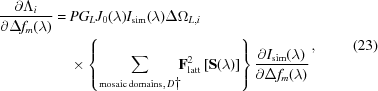 [\eqalign { {{\partial \Lambda_i}\over {\partial \Delta f_m(\lambda)}} =\ & PG_L J_0(\lambda)I_{\rm sim}(\lambda)\Delta \Omega_{L,i} \cr & \times \left \{\sum_{{\rm mosaic \, domains,} \, D{\dag}} \! \! {{\bf F}_{\rm latt}^2}\left [{\bf S}(\lambda)\right ]\right \}{{\partial I_{\rm sim}(\lambda)}\over{\partial \Delta f_m(\lambda)}} }, \eqno (23)]