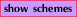 [show schemes]