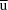 \overline{\rm u}