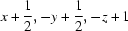 [x+{\script{1\over 2}}, -y+{\script{1\over 2}}, -z+1]