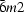\=6m2