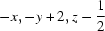 [-x, -y+2, z-{\script{1\over 2}}]