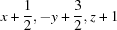 [x+{\script{1\over 2}}, -y+{\script{3\over 2}}, z+1]