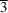 \overline{3}