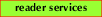 [Reader Services]