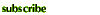 [Subscribe]