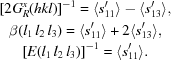 [\displaylines{ [2G_R^x (hkl)]^{-1} = \langle s_{11}'\rangle - \langle s_{13}'\rangle ,\cr \beta (l_1 \,l_2 \,l_3 ) = \langle s_{11}'\rangle + 2\langle s_{13}'\rangle ,\cr [E(l_{1}\,l_{2}\,l_3)]^{-1} = \langle s_{11}'\rangle .}]
