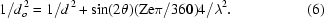 [1/d_{o}^{\,2} = 1/d^{\,2} + \sin (2\theta) ({\rm Ze}\pi /360) 4 / \lambda ^{2}.\eqno (6)]