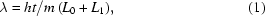 [\lambda = {ht/ {m\left( {L_0 + L_1 } \right)}} , \eqno(1)]
