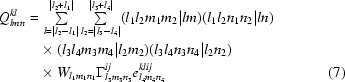 [\eqalignno{Q^{kl}_{lmn} =\hskip.2em& \textstyle\sum\limits_{l = |l_2-l_1|}^{|l_2+l_1|} \textstyle\sum\limits_{l_2 = |l_3-l_4|}^{|l_3+l_4|}(l_{1}l_{2}m_{1}m_{2}|lm)(l_{1}l_{2}n_{1}n_{2}|ln)\cr &\!\times (l_{3}l_{4}m_{3}m_{4}|l_{2}m_{2})(l_{3}l_{4}n_{3}n_{4}|l_{2}n_{2})\cr &\!\times W_{l_1m_1n_1} \Gamma^{ij}_{l_3m_3n_3} e^{klij}_{l_4m_4n_4} &\hfill\llap{(7)}}]