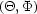 [(\Theta ,\Phi)]
