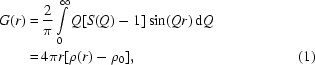 [\eqalignno{ G(r) = \hskip.2em& {{2}\over{\pi}}\int\limits_0^\infty Q[S(Q)-1]\sin(Q r)\,{\rm d}Q \cr =\hskip.2em& 4\pi r [\rho(r)-\rho_{0}], &\hfill\llap{(1)}}]