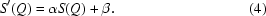 [ S'(Q) = \alpha S(Q)+\beta.\eqno(4) ]
