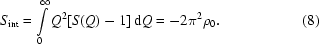[ {S_{{\rm int}}} = \int\limits_0^\infty Q^2[S(Q)-1]\,{\rm d}Q = -2\pi^2\rho_0. \eqno(8)]