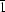 [\bar{1}]
