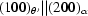 [(100)_{\theta'} || (200)_\alpha]