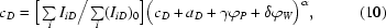 [c_D = \Big[\textstyle\sum\limits_i I_{iD} \big/ \textstyle\sum\limits_i ( I_{iD} )_0 \Big]\big( c_D + a_D + \gamma \varphi _P + \delta \varphi _W \big)^\alpha ,\eqno (10)]