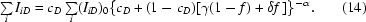 [\textstyle\sum\limits_i I_{iD} = c_D \textstyle\sum\limits_i ( I_{iD} )_0 \{ c_D + (1 - c_D) [ \gamma (1 - f) + \delta f\,] \}^{ - \alpha }. \eqno (14)]
