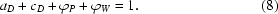 [a_{D} + c_{D} + \varphi_{P} + \varphi_{W} = 1 .\eqno (8)]