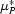[\mu_{P}^*]