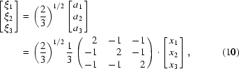 [\eqalignno{\left[\matrix{ \xi_1\cr \xi_2\cr \xi_3 }\right] =\hskip.2em& \left({2\over 3}\right)^{1/2}\left[\matrix{ a_1\cr a_2\cr a_3 }\right] \cr =\hskip.2em& \left({2\over 3}\right)^{1/2} {1\over 3} \left(\matrix{ \hfill 2 & -1 & -1\cr -1 & \hfill 2 & -1\cr -1 & -1 & \hfill 2 }\right)\cdot\left[\matrix{ x_1\cr x_2\cr x_3 }\right],&(10)}]