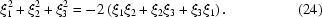 [\xi_1^2 + \xi_2^2 + \xi_3^2 = - 2\left(\xi_1\xi_2 + \xi_2\xi_3 + \xi_3\xi_1\right).\eqno(24)]