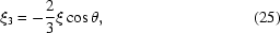[ \xi_3 = - {{2}\over{3}} \xi \cos \theta,\eqno (25)]