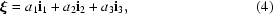 [\boldxi = a_1{\bf i}_1 + a_2{\bf i}_2 + a_3{\bf i}_3,\eqno (4)]