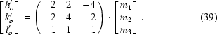 [\left[\matrix{ h'_{o}\cr k'_{o}\cr l'_{o} }\right] = \left(\matrix{ \hfill 2&\hfill 2&\hfill -4\cr \hfill -2&\hfill 4&\hfill -2\cr \hfill 1&\hfill 1&\hfill 1 }\right)\cdot\left[\matrix{ m_1\cr m_2\cr m_3 }\right].\eqno (39)]