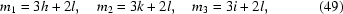 [m_1 = 3h + 2l ,\quad m_2 = 3k + 2l ,\quad m_3 = 3i + 2l,\eqno (49)]