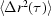 [\langle\Delta r^{2}(\tau)\rangle]