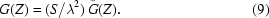 [G(Z) = ({{S}/{\lambda^{2}}})\,\tilde{G}(Z).\eqno (9)]