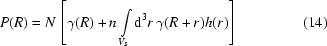 [P(R) = N\left[\gamma(R)+n\int\limits_{V_{S}}{\rm d}^{3}r\,\gamma(R+r)h(r)\right]\eqno (14)]