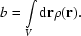 [b = \int\limits_{V}{\rm d}{\bf r}\rho ({\bf r}).]