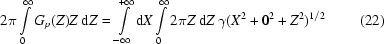 [2\pi\int\limits_{0}^{\infty}G_{p}(Z)Z\,{\rm d}Z = \int\limits_{-\infty}^{+\infty} {\rm d}X\int\limits_{0}^{\infty}2\pi Z\,{\rm d}Z\,\gamma( X^{2}+0^{2}+Z^{2} )^{1/2}\eqno (22)]