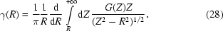 [\gamma(R) = {{1}\over{\pi}}{{1}\over{R}}{{\rm d}\over{{\rm d}R}}\int\limits_{R}^{+\infty}{\rm d}Z\,{{G(Z)Z}\over{(Z^{2}-R^{2})^{1/2}}}.\eqno (28)]