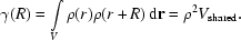 [\gamma(R) = \int\limits_{V}\rho(r)\rho(r+R)\,{\rm d}{\bf r} = \rho^{2}V_{\rm shared}.]