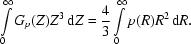 [\int\limits_{0}^{\infty}G_{p}(Z)Z^{3}\,{\rm d}Z = {{4}\over{3}}\int\limits_{0}^{\infty}p(R)R^{2}\,{\rm d}R.]