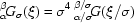 [{}^{\beta}_{\alpha}\!G_{\sigma}(\xi) = \sigma^{4}\,{}^{\beta/\sigma}_{\alpha/\sigma}\!G( \xi / \sigma )]
