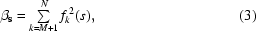 [\beta _{\bf s} = \textstyle\sum\limits_{k = M + 1}^N f_k^{\,2} (s ) , \eqno (3)]