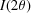 [I(2\theta)]
