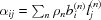 [\alpha _{{ij}} = \textstyle\sum _{n}\rho _{n}b^{{(n)}}_{i}l^{{(n)}}_{j}]