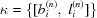 [\kappa = \{[b^{{(n)}}_{i},\; l_{i}^{{(n)}}]\}]