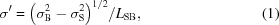 [\sigma ^\prime = {{\left( {\sigma _{\rm B}^2 - \sigma _{\rm S}^2}\right)^{1/2} } / {{L_{\rm SB}}}}, \eqno(1)]