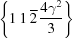 [\left\{1 \,1 \,\overline 2 \,{{4\gamma^2}\over{3}}\right\}]