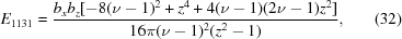 [E_{1131} = {{b_x b_z [-8 (\nu -1)^2+z^4+4 (\nu -1) (2 \nu -1) z^2]} \over {16 \pi (\nu -1)^2 (z^2-1)}},\eqno(32)]