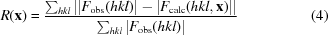 [R({\bf x}) = {{ \sum_{hkl}{||F_{\rm obs}(hkl)| - |F_{\rm calc}(hkl, {\bf x})||} }\over{ \sum_{hkl}{ |F_{\rm obs}(hkl)|}}} \eqno (4)]